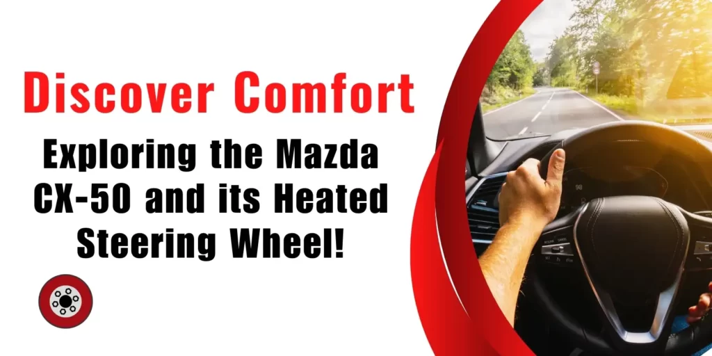 Discover comfort in the Mazda CX-5 with a heated steering wheel. Stay cozy while exploring.